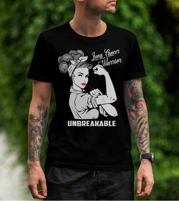 Lung Cancer Warrior Unbreakable Rosie The Riveter T-Shirt