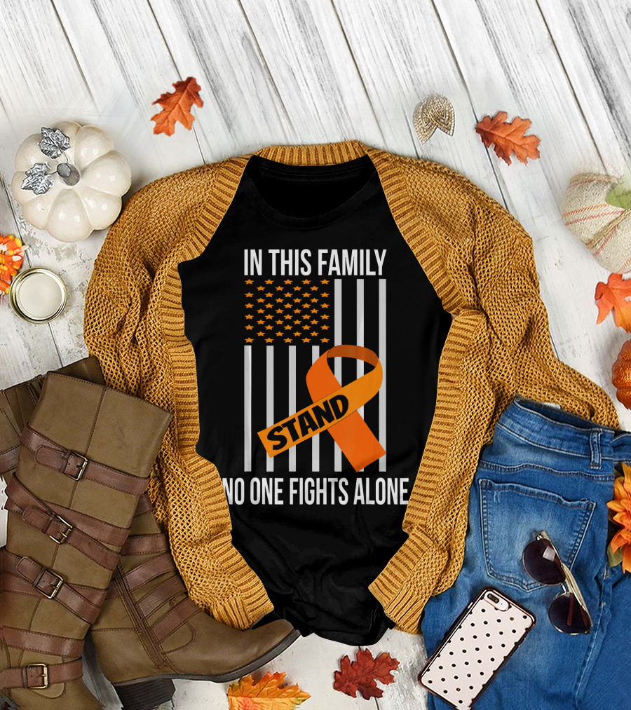 In This Family No One Fights Alone USA Flag Orange Ribbon Stand Kidney Cancer Awareness T-Shirt