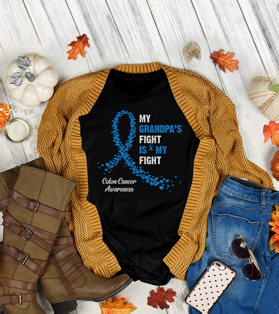 My Grandpa's Fight Is My Fight Colon Cancer Awareness T-Shirt