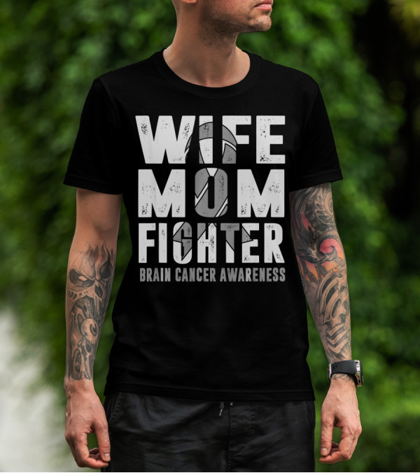 Wife Mom Fighter Brain Cancer Awareness Support Tattoo T-Shirt
