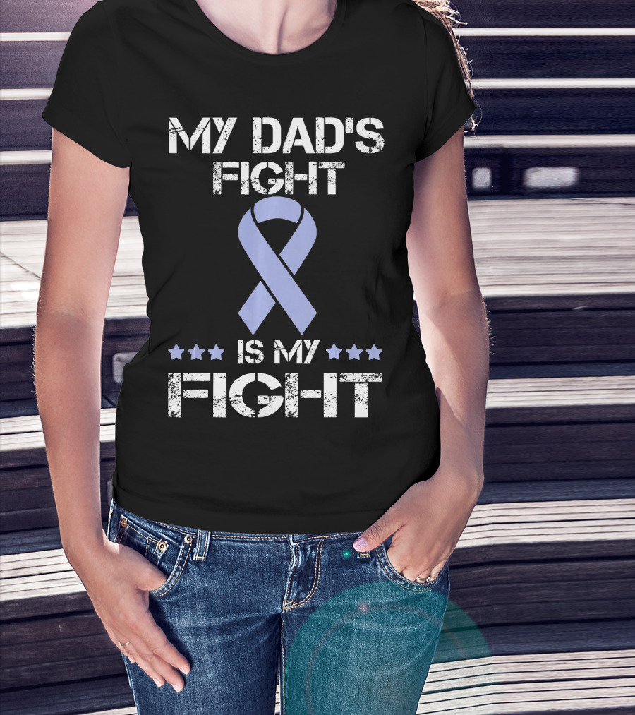 My Dad's Fight Is My Fight Esophag Awareness T-Shirt