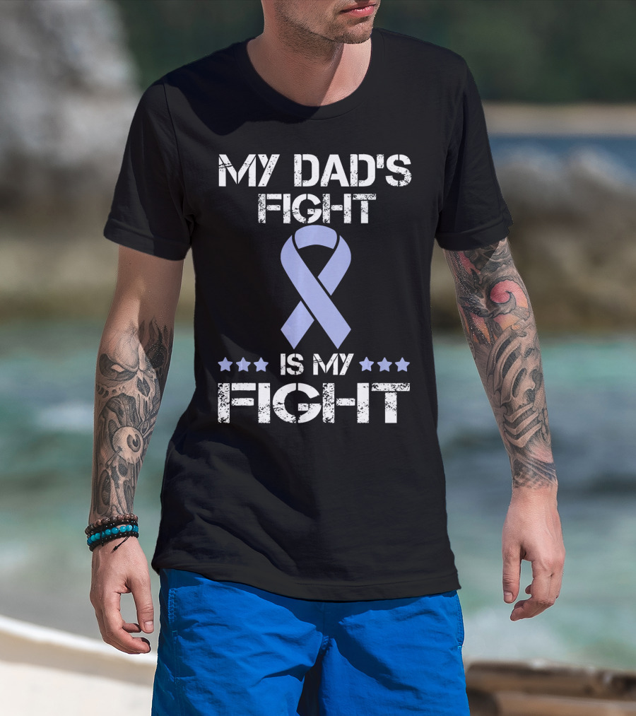 My Dad's Fight Is My Fight Esophag Awareness T-Shirt