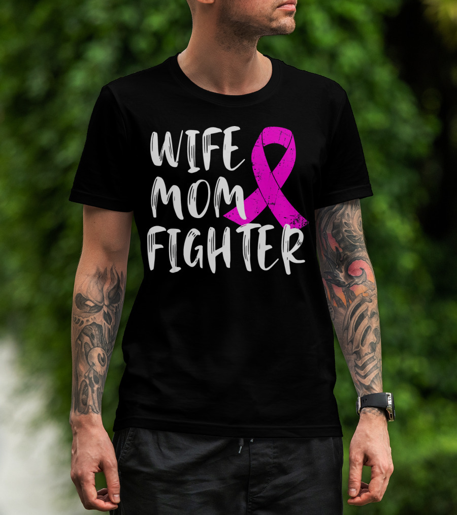 Wife Mom Fighter Pink Ribbon Breast Cancer Awareness T-Shirt