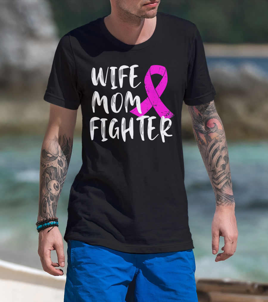 Wife Mom Fighter Pink Ribbon Breast Cancer Awareness T-Shirt