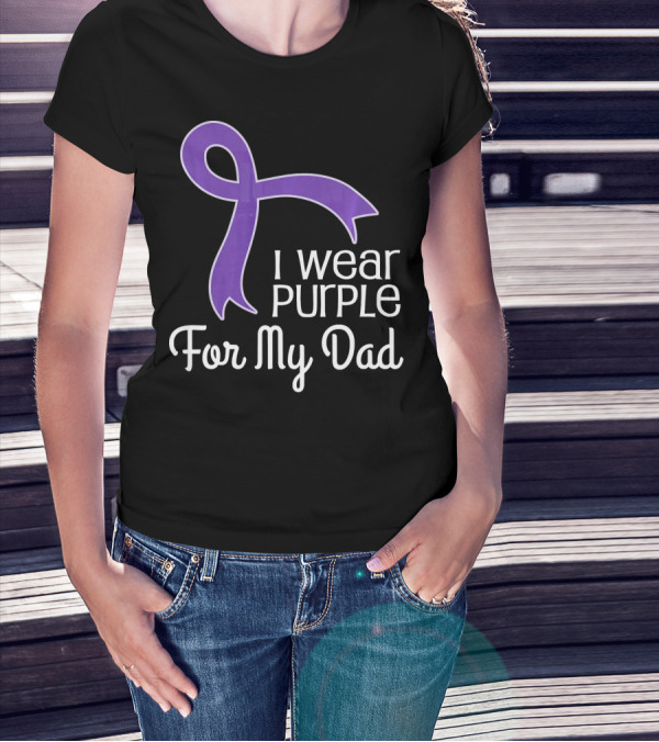 I Wear Purple Ribbon For My Dad Alzheimer's Lupus Pancrea T-Shirt