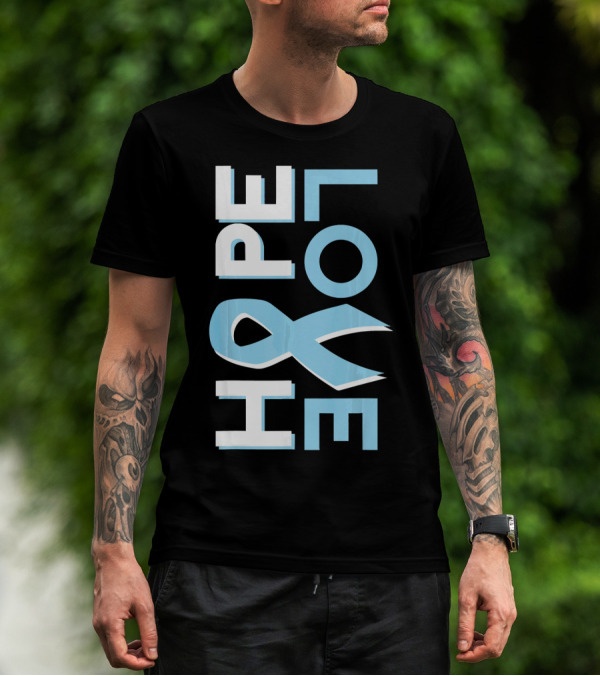 Hope Love Prostate Cancer Awareness Fight Cancer T-Shirt