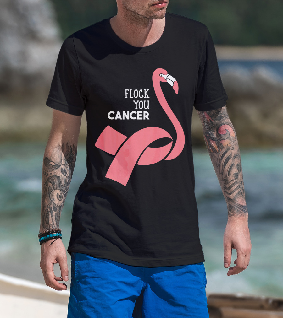 Flock You Cancer Fighter Flamingo T-Shirt