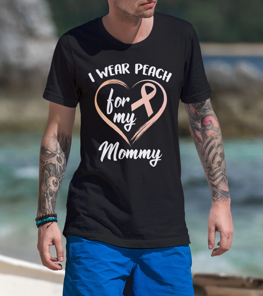 I Wear Peach Ribbon For My Mommy T-Shirt