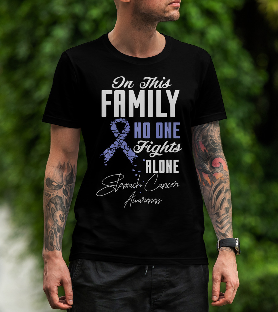 In This Family No One Fights Alone Stomach Cancer Awareness T-Shirt