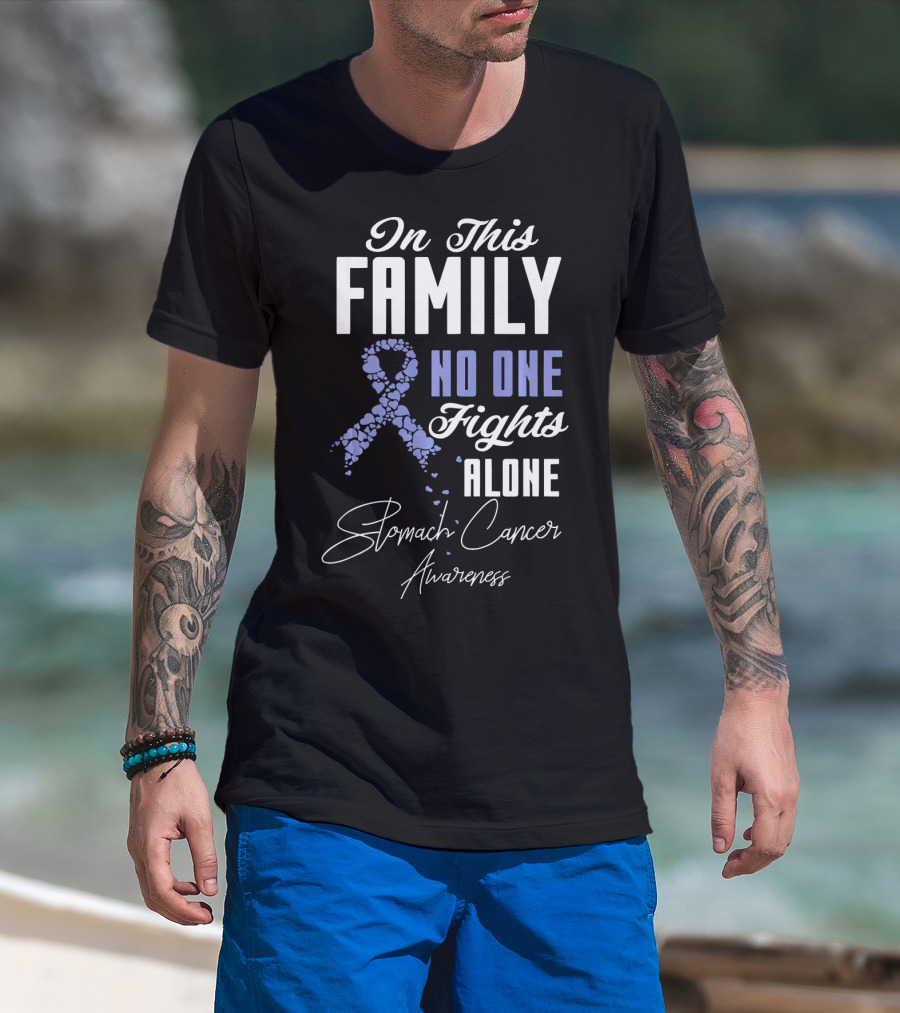 In This Family No One Fights Alone Stomach Cancer Awareness T-Shirt