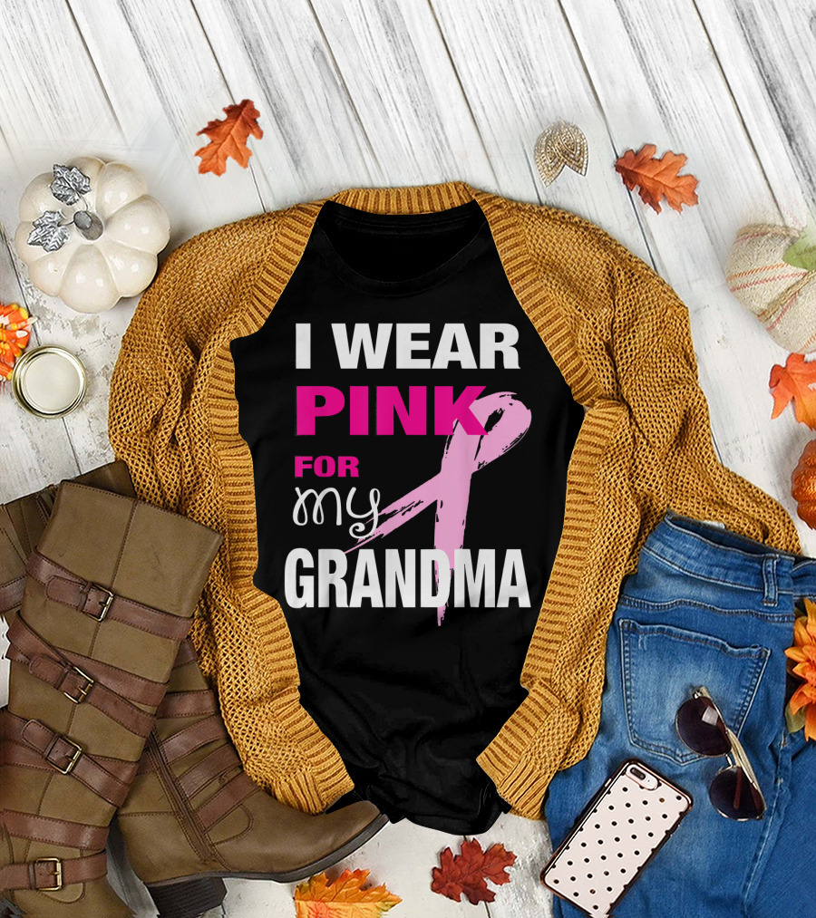 I Wear Pink for My Grandma T-Shirt