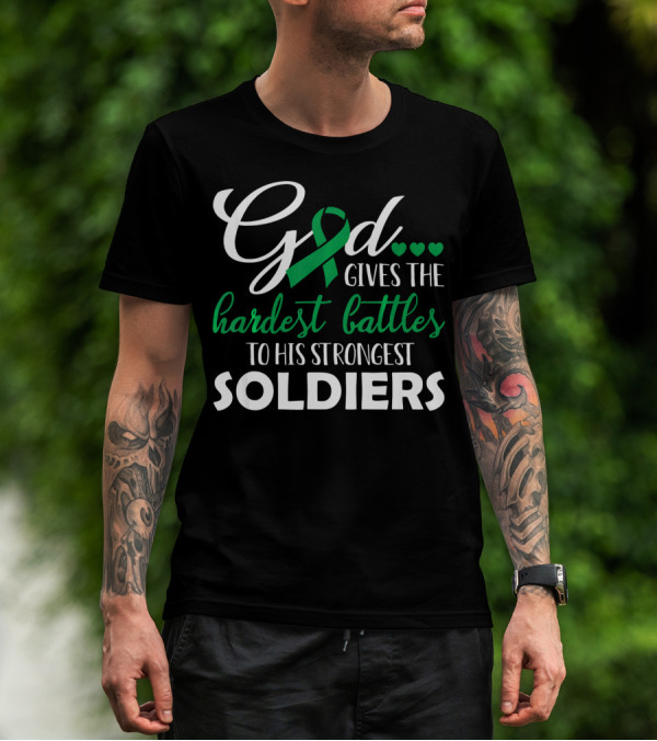 GOD Gives The Hardest Battles To His Strongest Soldiers Green T-Shirt