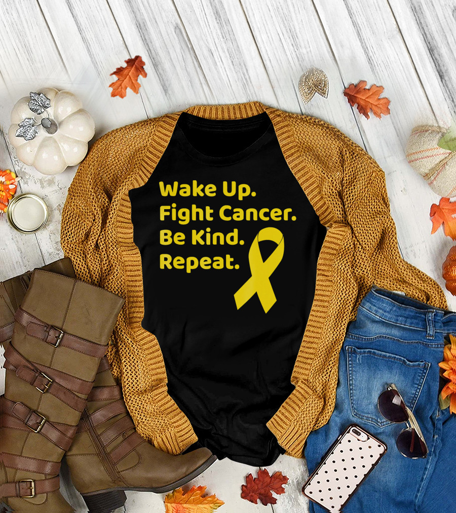 Wake Up Fight Cancer Be Kind Repeat Yellow Ribbon Childhood Cancer Awareness Month T-Shirt