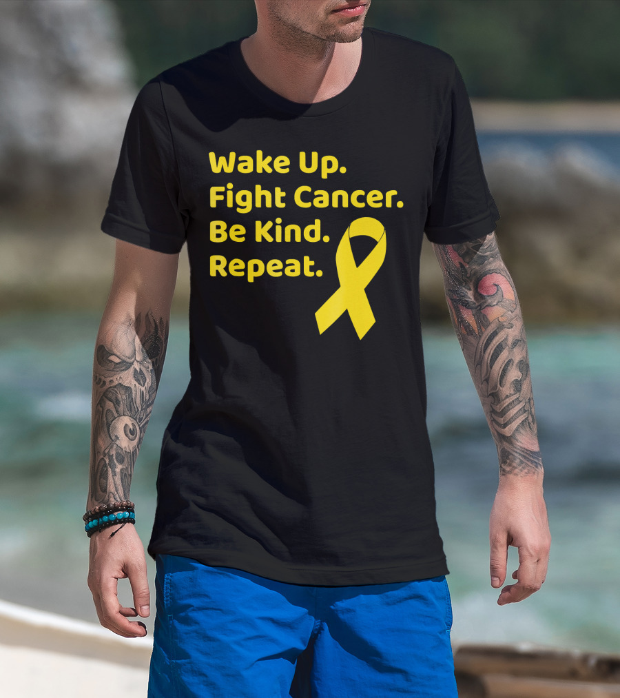 Wake Up Fight Cancer Be Kind Repeat Yellow Ribbon Childhood Cancer Awareness Month T-Shirt