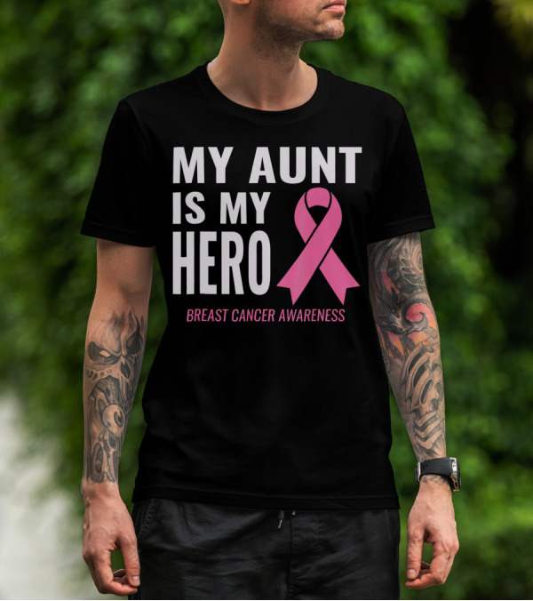 My Aunt Is My Hero Breast Cancer Awareness T-Shirt