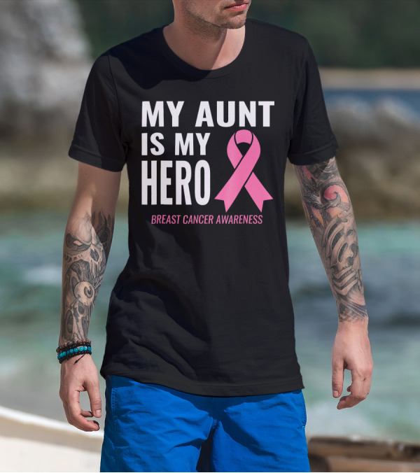 My Aunt Is My Hero Breast Cancer Awareness T-Shirt