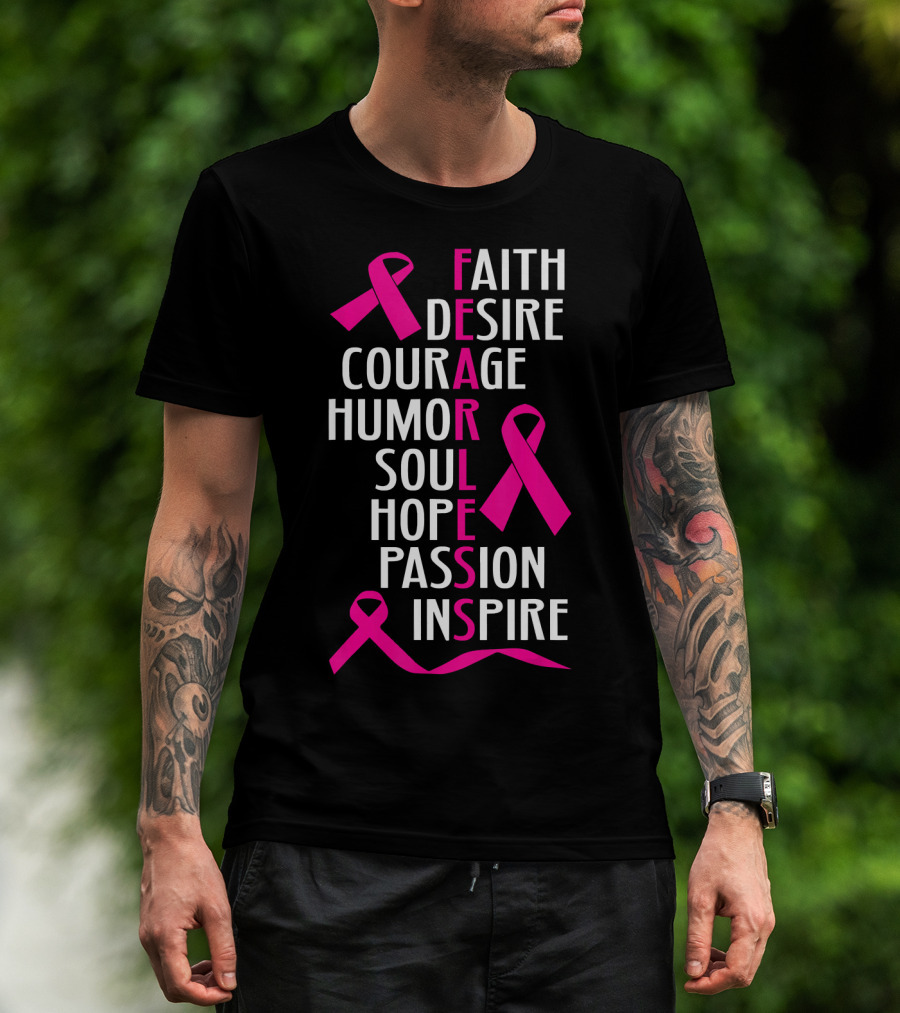 Faith Desire Courage Humor Soul Hope Passion Inspire Breast Cancer Awareness Fearless T-Shirt