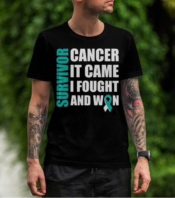 Survivor Cancer It Came I Fought And Won Cervical Cancer Awareness Fight Cancer T-Shirt