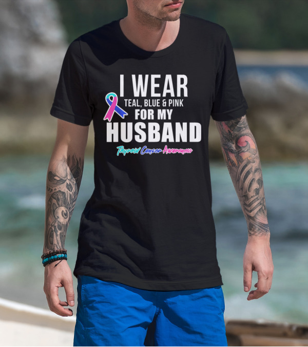 I Wear Teal Blue Pink For My Husband Thyroid Cancer Awareness T-Shirt