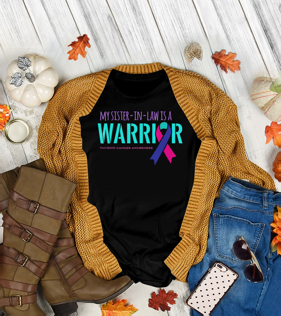 My Sister-in-Law Is a Warrior Thyroid Cancer Awareness T-Shirt