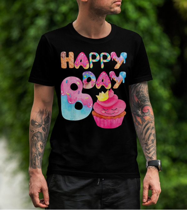 Happy Bday Cupcake Donut Themed Birthday T-Shirt