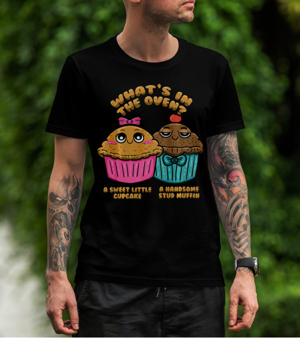 What's In The Oven Sweet Little Cupcake Handsome Stud Muffin T-Shirt