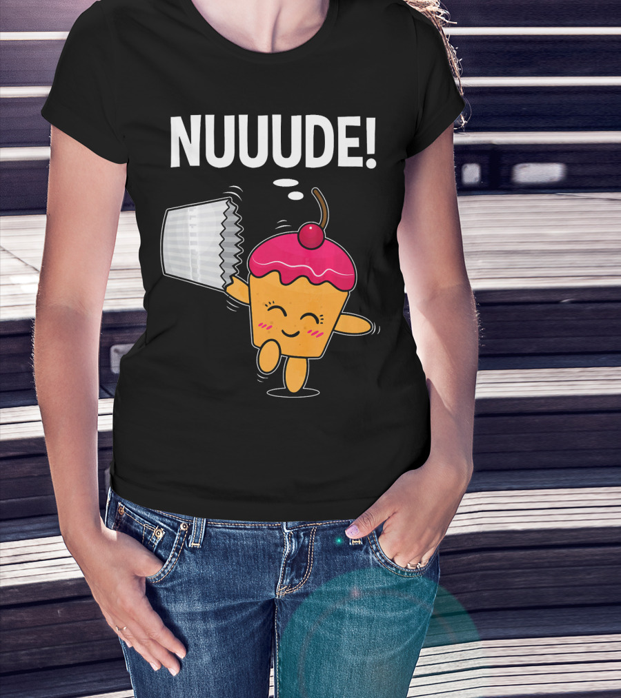 NUUUDE What Do You Call A Cupcake Without Its Wrapper? T-Shirt