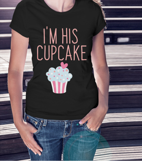I'm His Cupcake Valentine's Day Couple With Heart And Polka Dot Frosting T-Shirt