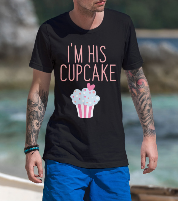 I'm His Cupcake Valentine's Day Couple With Heart And Polka Dot Frosting T-Shirt