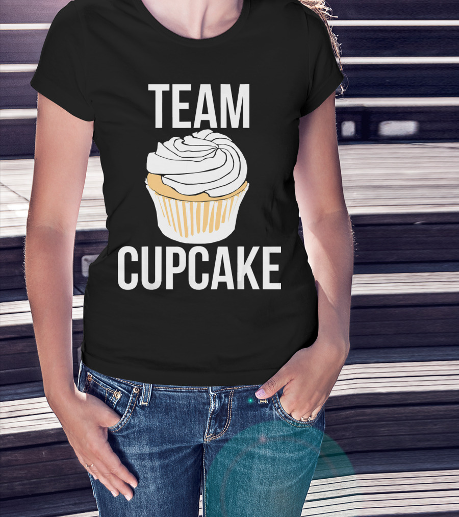 Team Cupcake Bakery Humor Cupcake Lovers Funny Sweets T-Shirt