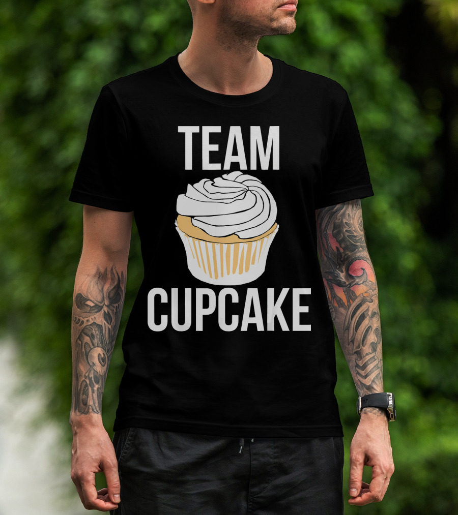 Team Cupcake Bakery Humor Cupcake Lovers Funny Sweets T-Shirt