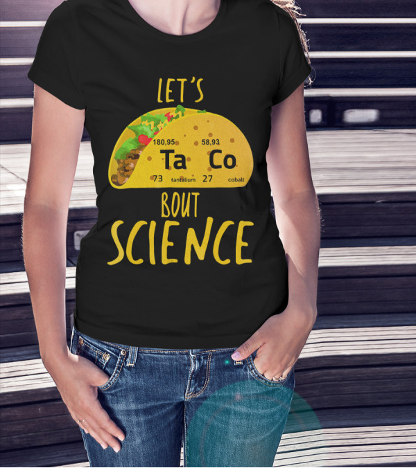 Let's Taco Bout Science Funny Chemistry Pun TaCo Elements T-Shirt