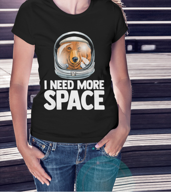 I Need More Space Astronaut Bear Science Helmet T-Shirt