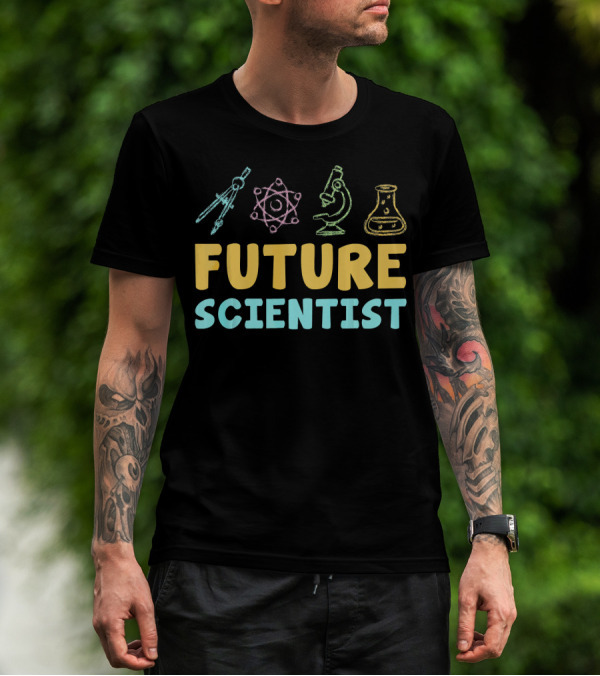 Future Scientist Funny Science Experiment Tools Beaker Microscope Atom T-Shirt