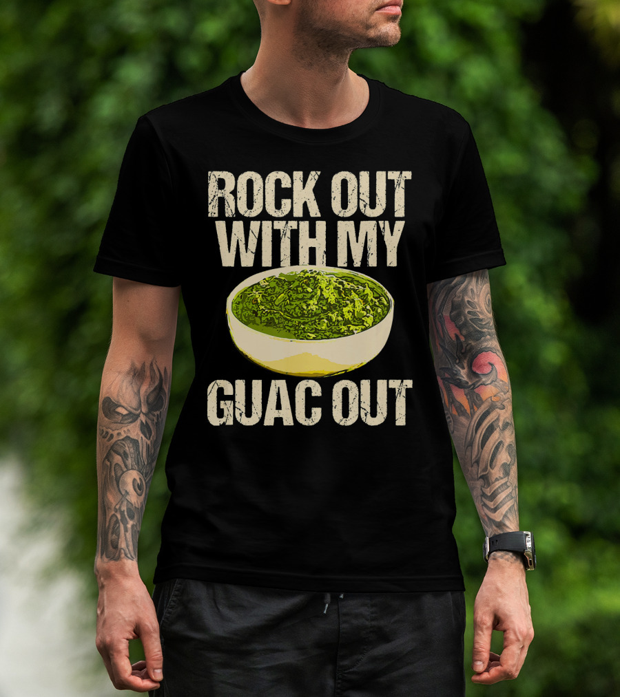 Rock Out With My Guac Out Guacamole Dipp Bowl T-Shirt