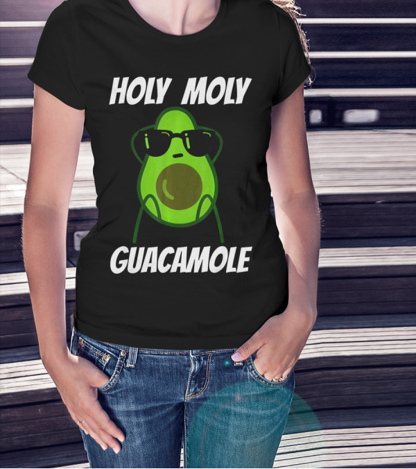 Holy Moly Guacamole Avocado With Sunglasses T-Shirt
