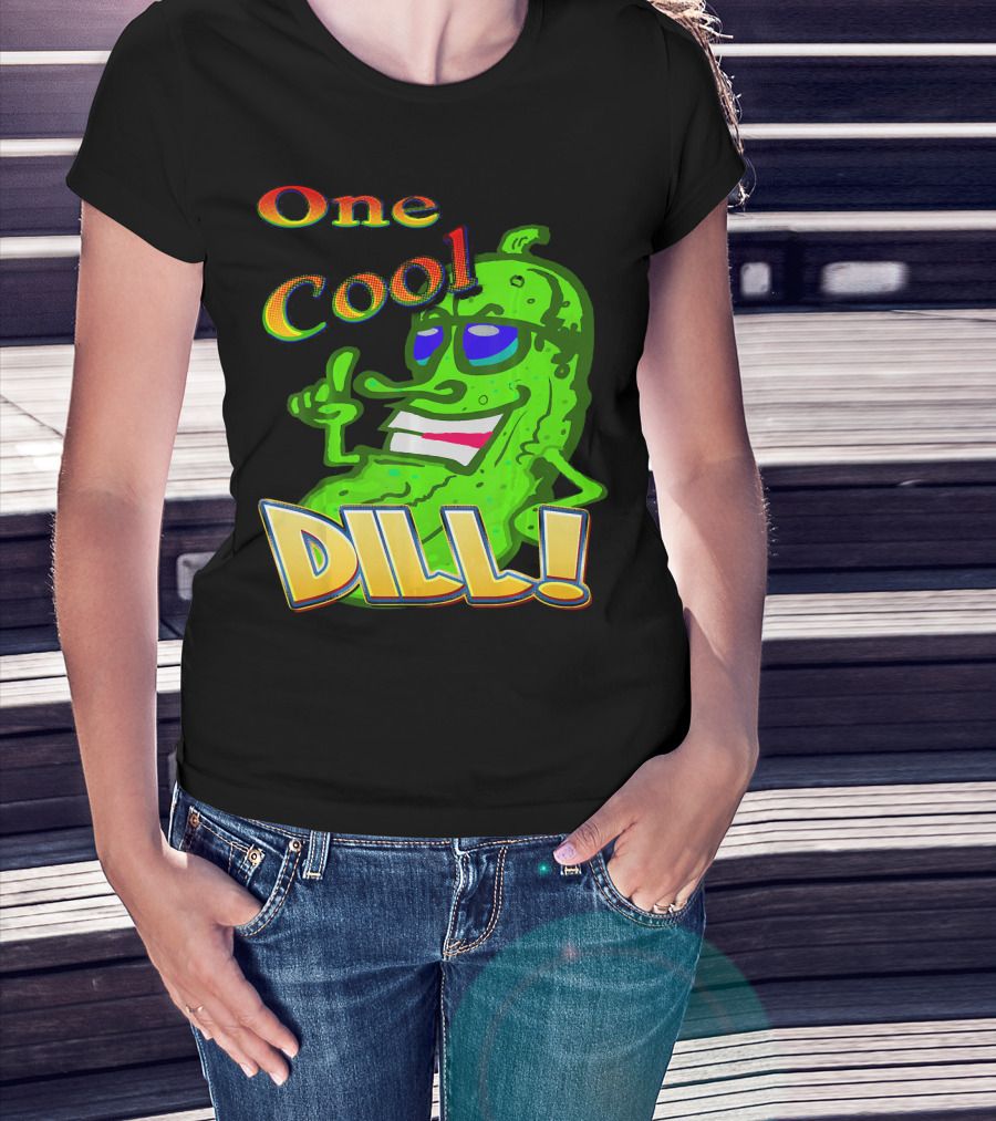 One Cool Dill Fun Pickle Phrase With Funny Expression T-Shirt