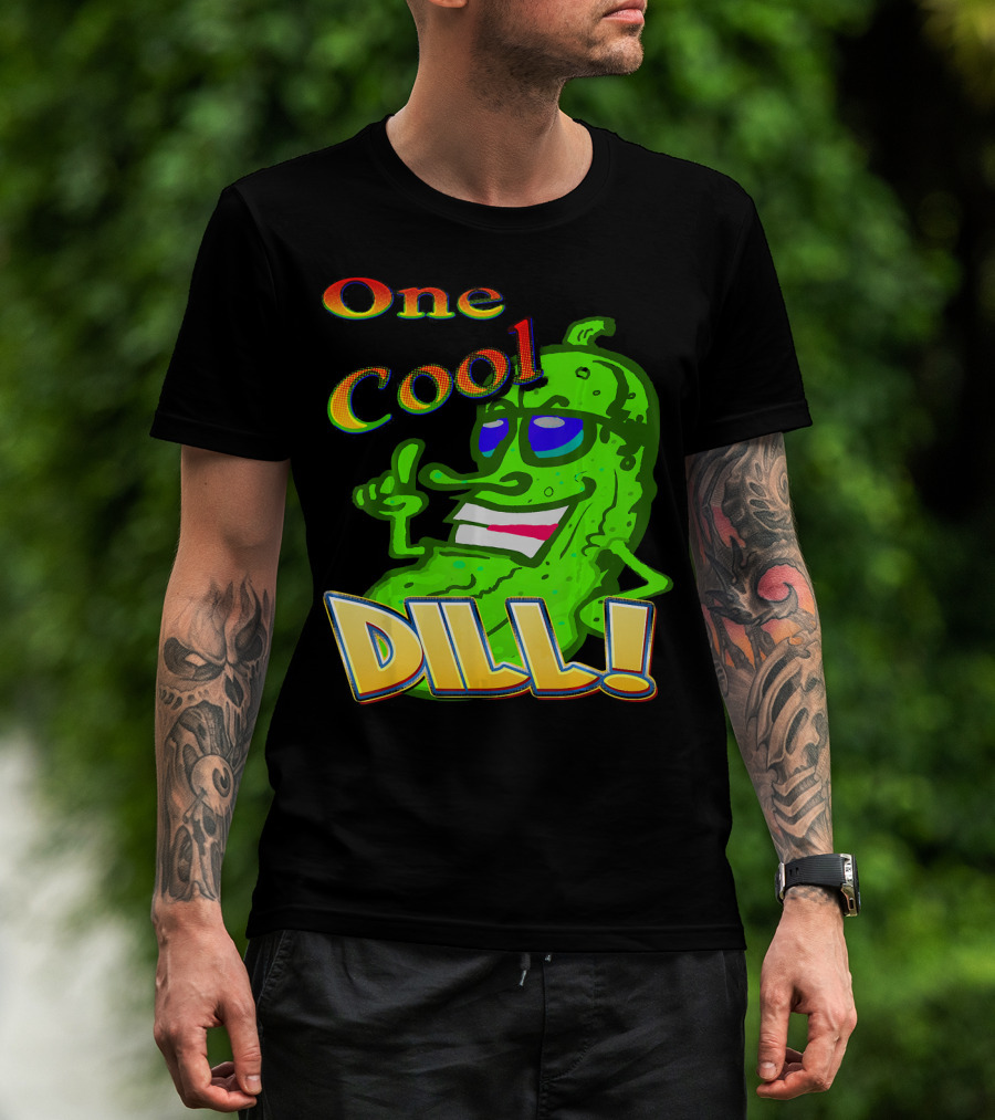 One Cool Dill Fun Pickle Phrase With Funny Expression T-Shirt
