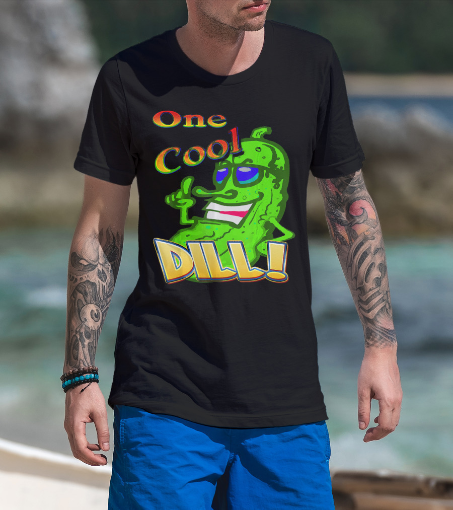 One Cool Dill Fun Pickle Phrase With Funny Expression T-Shirt