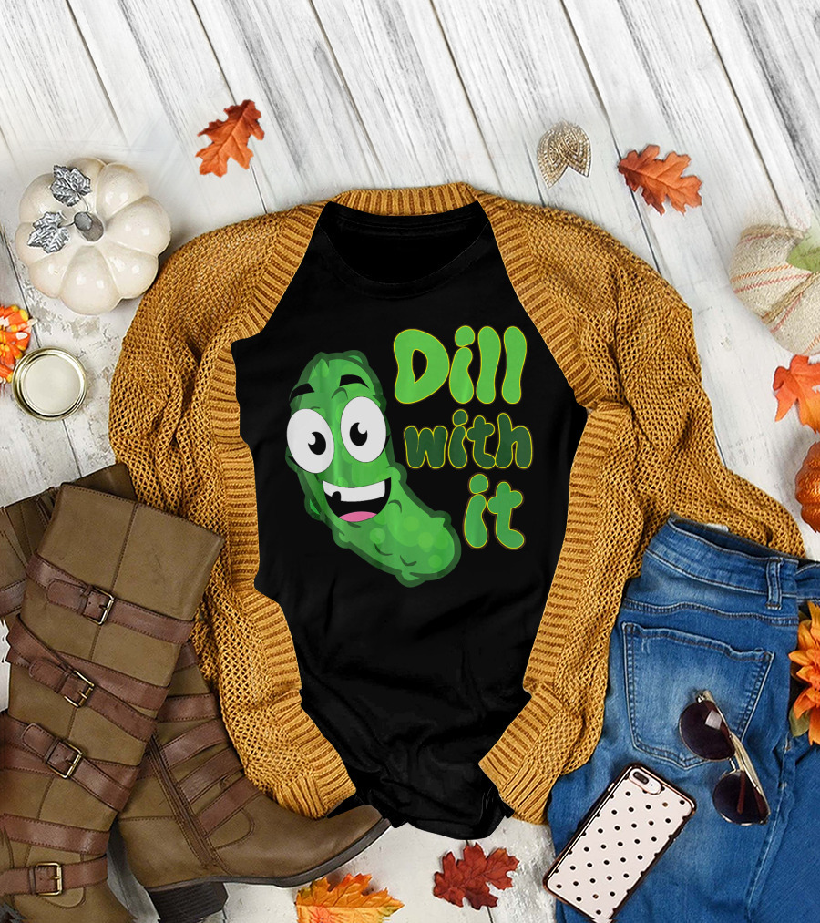 Dill With It Funny Saying Vegetarian Pic Comic Pickle T-Shirt