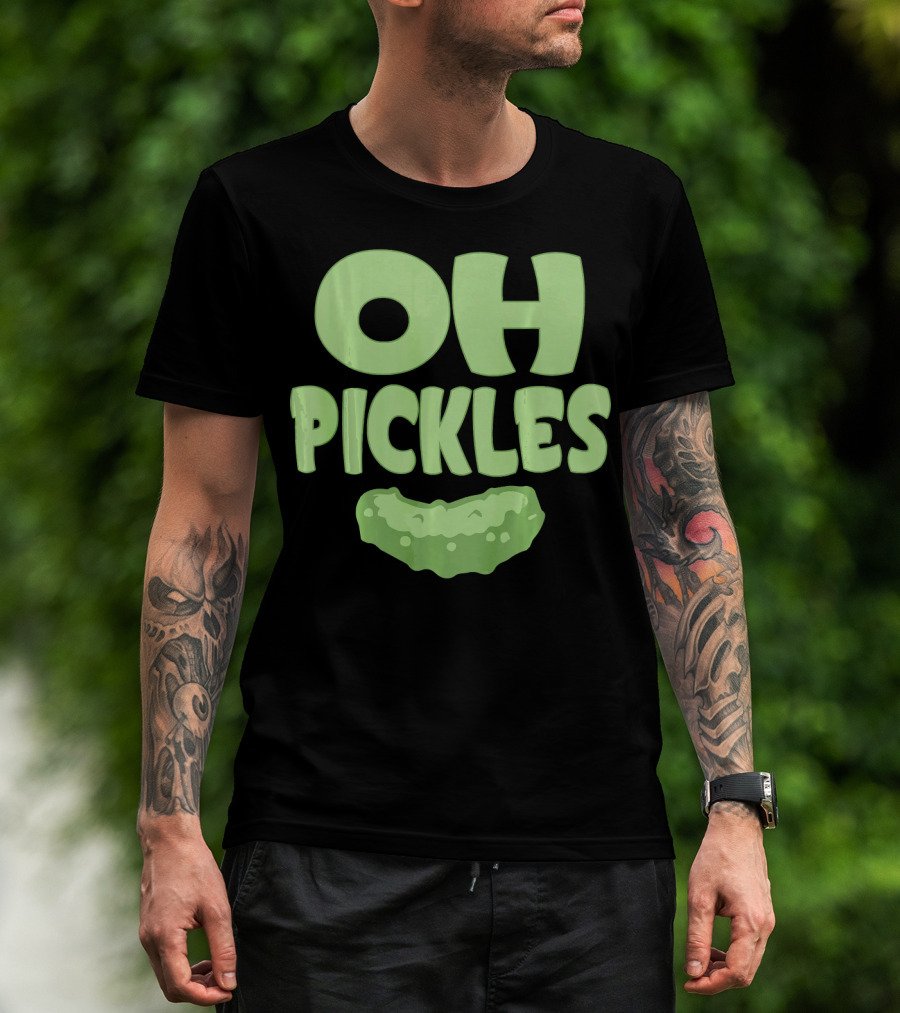 Oh Pickles Funny Pickle Food Lover Humor T-Shirt
