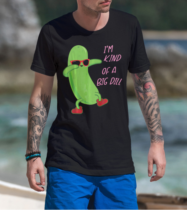 I'm Kind Of A Big Dill Pickle Wearing Sunglasses And Red Shoes T-Shirt