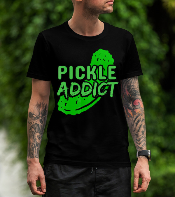 Pickle Addict Big Dill Pickles Sweet Ghe T-Shirt