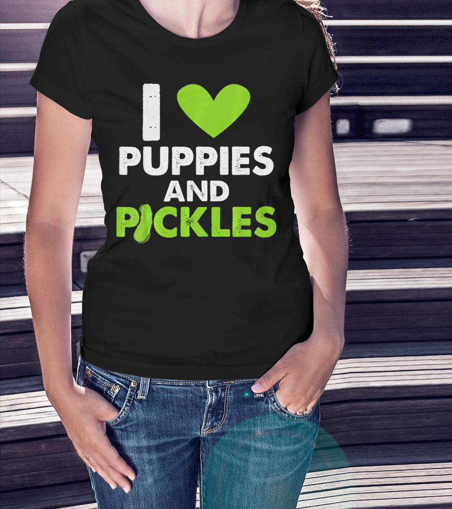 I Love Puppies And Pickles I Heart Puppies And Pickles T-Shirt