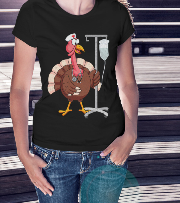 Proud Nurse Turkey Funny Nurse With Stethoscope And IV Stand T-Shirt