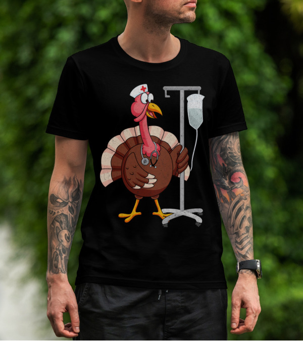 Proud Nurse Turkey Funny Nurse With Stethoscope And IV Stand T-Shirt