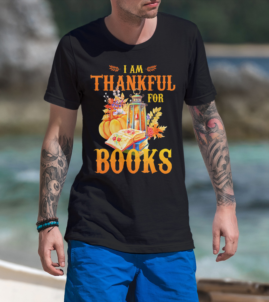 I Am Thankful For Books Librarian Thanks Autumn Lantern Pumpkins Fall Foliage T-Shirt