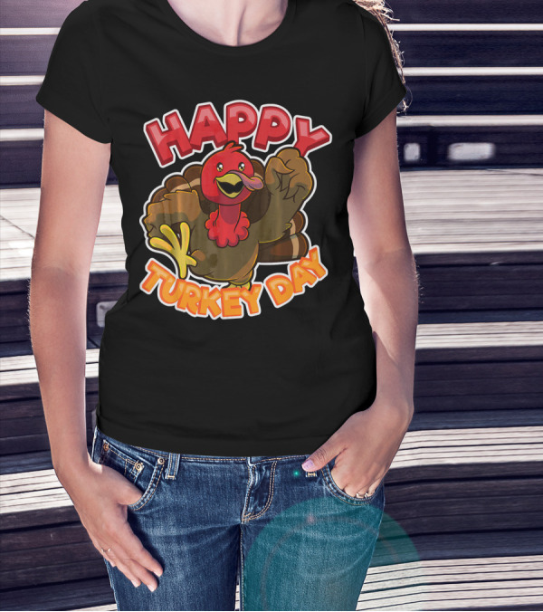 Happy Turkey Day Thanksgiving Holiday T-Shirt