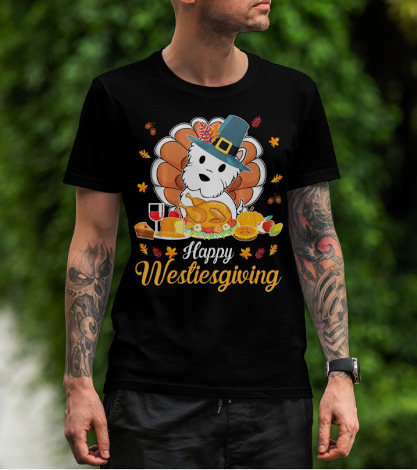 Happy Westiesgiving Feast With Pilgrim Westie And Turkey Dinner T-Shirt