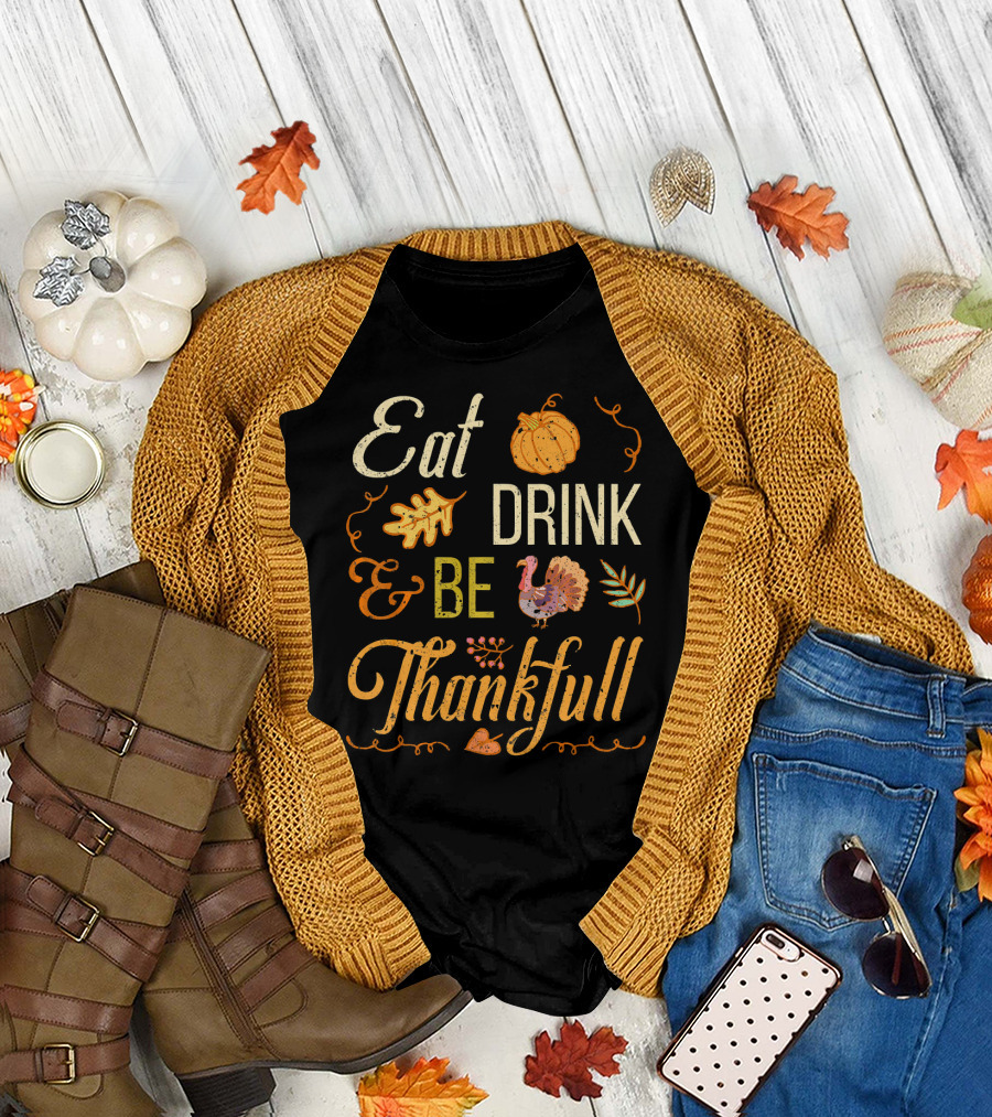 Eat Drink And Be Thankful Turkey Pumpkin Fall Leaves T-Shirt